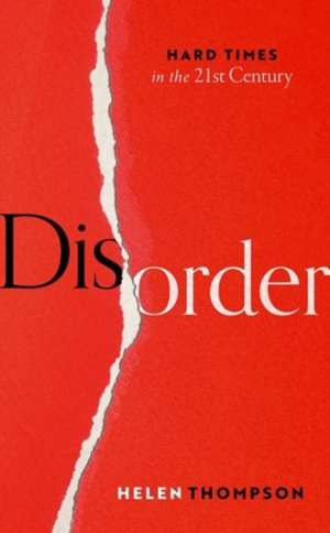 Disorder : Hard Times in the 21st Century