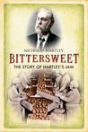 Bittersweet The Story of Hartley's Jam