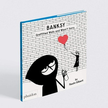 Banksy Graffitied Walls and Wasn't Sorry.