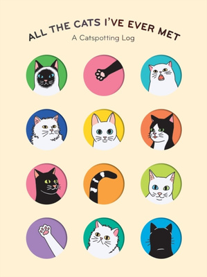 All the Cats I've Ever Met : A Catspotting Log
