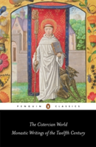 The Cistercian World Monastic Writings of the Twelfth Century