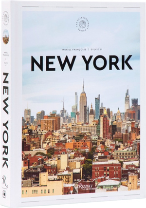 New York: The Extraordinary Guide : An Insider Tour of Art, Food, and Culture 