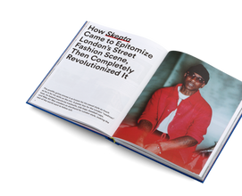 The Incomplete Highsnobiety Guide to Street Fashion and Culture