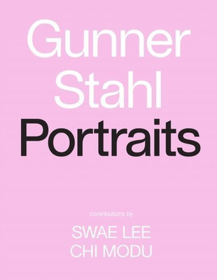Gunner Stahl: Portraits : I Have So Much To Tell You