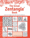 The Great Zentangle Book Learn to Tangle with 101 Favorite Patterns