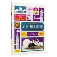 The Illustrated Atlas of Architecture and Marvelous Monuments