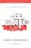 The Beatles - All These Years Volume One: Tune In