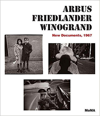 Arbus / Friedlander / Winogrand: New Documents, 1967