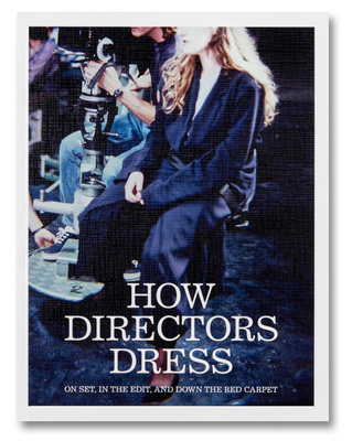 How Directors Dress