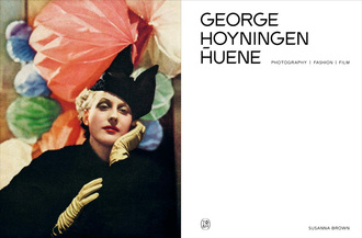 George Hoyningen-Huene : Photography, Fashion, Film