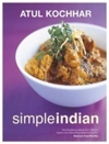 Simple Indian The Fresh Tastes of Indian's Cuisine