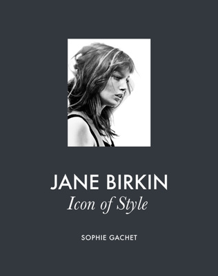 Jane Birkin : Icon of Style