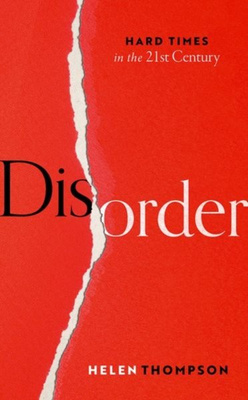 Disorder : Hard Times in the 21st Century