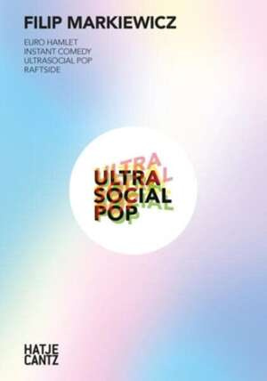 Filip Markiewicz : Ultrasocial Pop