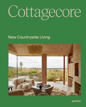 Cottagecore : New Countryside Living