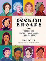 Bookish Broads : Women Who Wrote Themselves into History