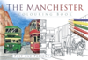 The Manchester Colouring Book: Past & Present