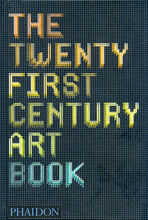 The Twenty First Century Art Book