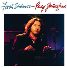 Rory Gallagher ‎– Fresh Evidence