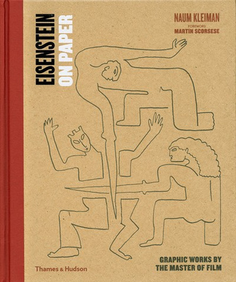 Eisenstein on Paper : Graphic Works by the Master of Film