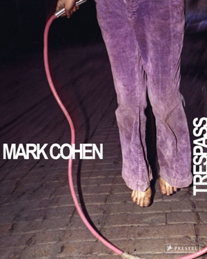 Mark Cohen : Trespass