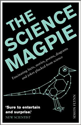 The Science Magpie: Fascinating Facts, Stories, Poems, Diagrams, and Jokes Plucked from Science