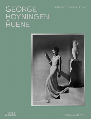 George Hoyningen-Huene : Photography, Fashion, Film