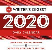 Writer's Digest 2020 Daily Calendar Inspiration, Writing Prompts, and Advice for Every Day of the Year