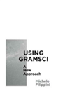 Using Gramsci A New Approach