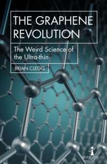The Graphene Revolution : The Weird Science