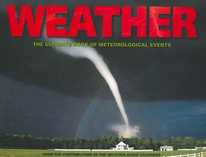 Weather - The Ultimate Book of Meteorological Events