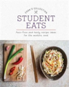Student Eats Fuss-Free and Tasty Recipe Ideas for the Modern Cook