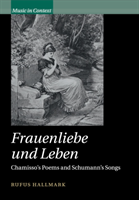 Music in Context: Frauenliebe und Leben: Chamisso's Poems and Schumann's Songs