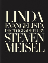 Linda Evangelista Photographed by Steven Meisel