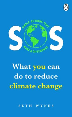SOS What you can do to reduce climate change - simple actions that make a difference