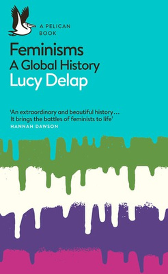Feminisms : A Global History