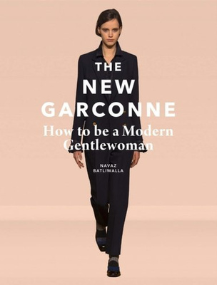 The New Garconne: How to Be a Modern Gentlewoman