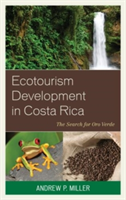 Ecotourism Development in Costa Rica The Search for Oro Verde