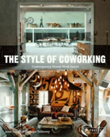 The Style of Coworking Contemporary Shared Workspaces