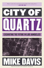 City of Quartz Excavating the Future in Los Angeles. Mike Davis