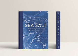 Sea Salt : A Perfectly Seasoned Cookbook