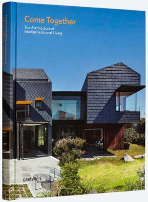Come Together : The Architecture of Multigenerational Living