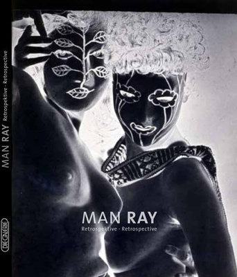 MAN RAY: Retrospektive/ Retrospective