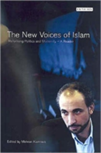 The New Voices of Islam Reforming Politics and Modernity - A Reader