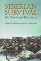 Siberian Survival The Nenets and Their Story