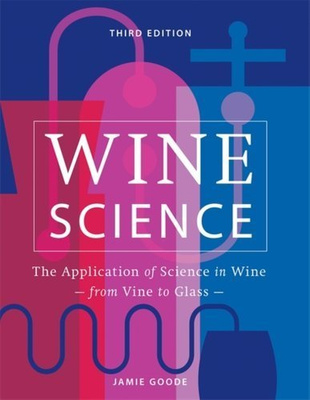 Wine Science : The Application of Science in Winemaking