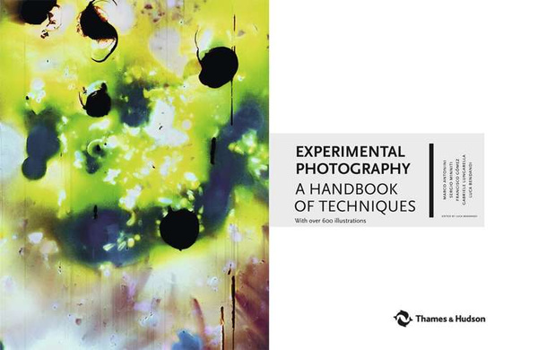 Experimental Photography: A Handbook of Techniques