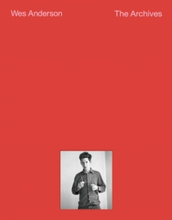 Wes Anderson: The Archives