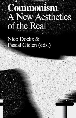 Commonism A New Aesthetics of the Real