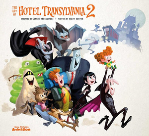 The Art of Hotel Transylvania 2: The Official Behind-the-Scenes Companion to the Film